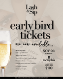 Lash &amp; Sip 2025 EARLY BIRD